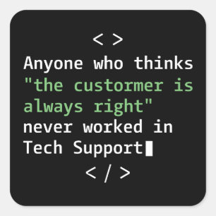 Technische ondersteuningshumor voor klantenservice vierkante sticker
