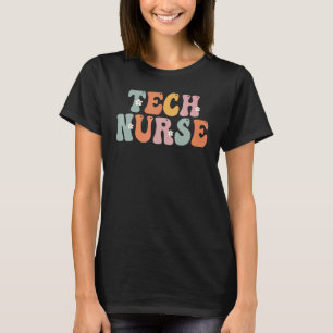 Technische verpleegkundige Groovy  waardedag voor  T-shirt