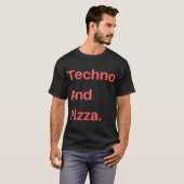 Techno en pizza t-shirt (Voorkant volledig)