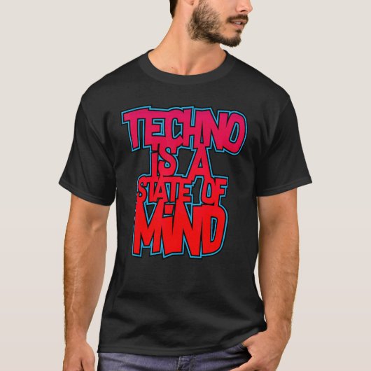 Techno is een gemoedstoestand van hard donker zuur t-shirt (Voorkant)