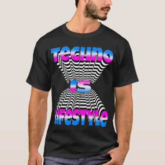 Techno is levensstijl vriend t-shirt