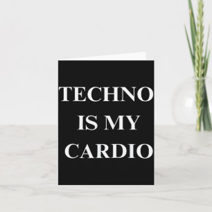 Techno Is Mijn Cardio Grappige Muziek Rave Citaat Kaart