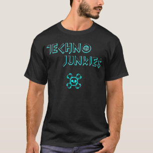 Techno Junkie T-shirt