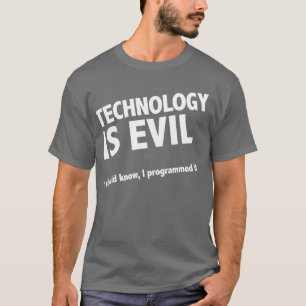 Technologie is slecht t-shirt