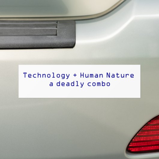Technologie + menselijke Natuur Bumpersticker (Op auto)