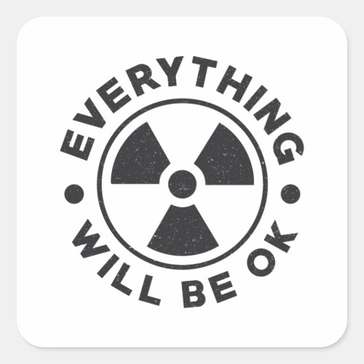 Technologie-radioloog Alles komt goed Vierkante Sticker (Voorkant)