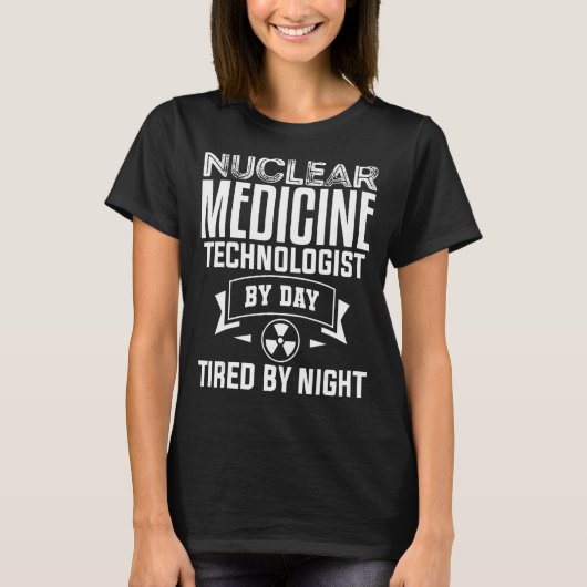 Technoloog op het gebied van nucleaire geneeskunde t-shirt (Voorkant)