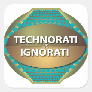 Technorati vs Ignorati Vierkante Sticker