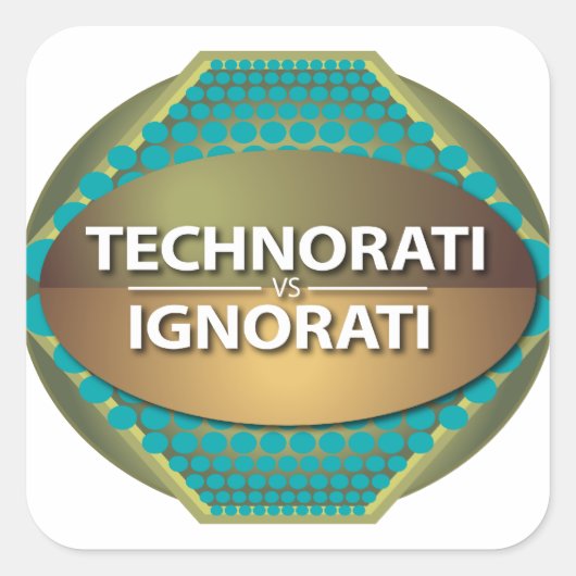 Technorati vs Ignorati Vierkante Sticker (Voorkant)