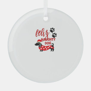 Teckel Kerst Shirt _ Funny Feliz Naughty Do Glas Ornament