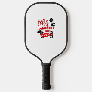 Teckel Kerst Shirt _ Funny Feliz Naughty Do Pickleball Paddle