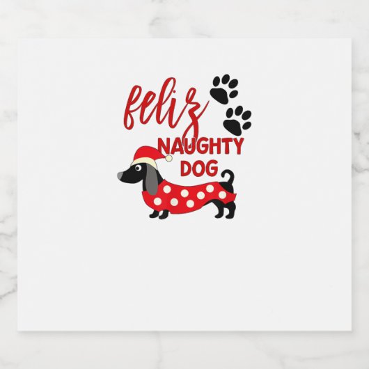 Teckel Kerst Shirt _ Funny Feliz Naughty Do Sparkling Wijnetiket (Enkel label)