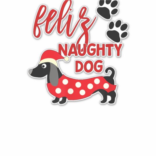Teckel Kerst Shirt _ Funny Feliz Naughty Do Sticker (Voorkant)