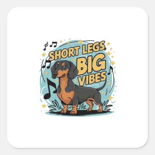 Teckel korte benen grote vibes vierkante sticker (Voorkant)