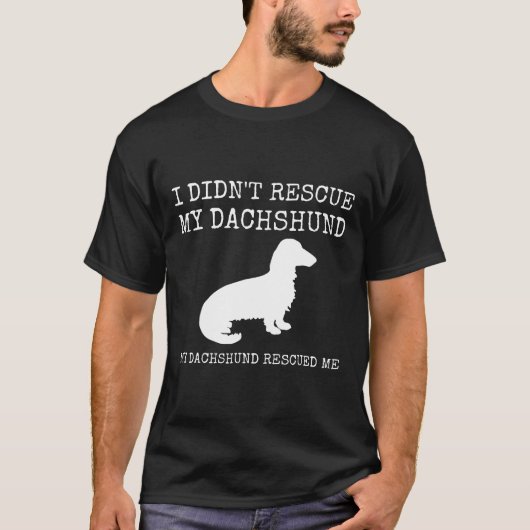 Teckel Rescue - Mijn Teckel heeft me gered T-shirt (Voorkant)