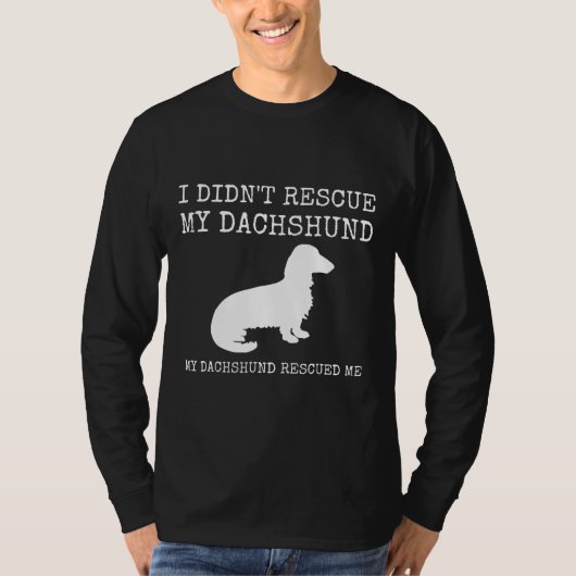 Teckel Rescue - Mijn Teckel heeft me gered T-shirt (Voorkant)