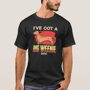 Teckel Wiener Dog Big Weenie T-shirt