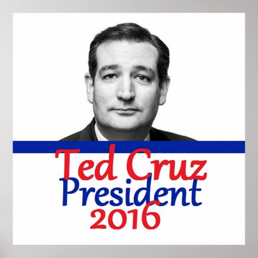 Ted Cruz 2016 Poster (Voorkant)