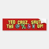 Ted Cruz, hou de @% en # omhoog! Bumpersticker (Voorkant)