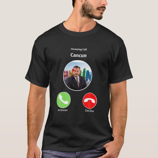 Ted Cruz in Cancun Bellen is Grappig T-shirt (Voorkant)