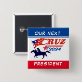 Ted Cruz: Ons volgende President Vierkante Button 5,1 Cm (Voorkant /achterkant)