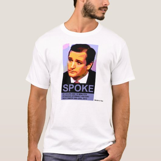 Ted Cruz Spoke, natuurlijke kleuren T-shirt (Voorkant)