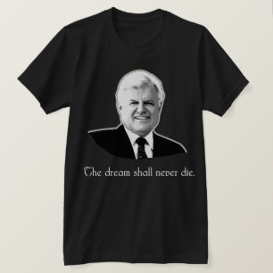 Ted Kennedy De droom zal nooit sterven T-shirt