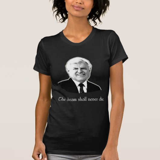 Ted Kennedy De droom zal nooit sterven T-shirt (Voorkant)