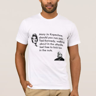 Ted Kennedy moet uitkijken T-shirt
