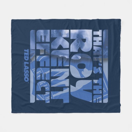 Ted Lasso | Dat is het Roy Kent-effect Fleece Deken (Voorkant (Horizontaal))