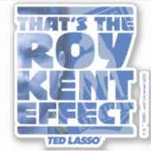 Ted Lasso | Dat is het Roy Kent-effect Sticker (Voorkant)