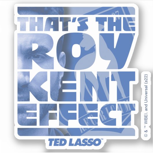 Ted Lasso | Dat is het Roy Kent-effect Sticker (Voorkant)