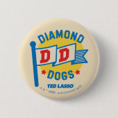 Ted Lasso | Diamond Dogs Pennant Graphic Ronde Button 5,7 Cm (Voorkant)