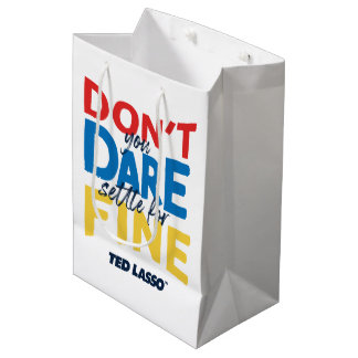 Ted Lasso | Don't You Dare Settle For Fine Medium Cadeauzakje