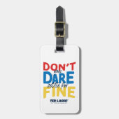 Ted Lasso | Je bent niet bang voor een boete Bagagelabel (Voorkant verticaal)