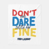 Ted Lasso | Je bent niet bang voor een boete Fleece Deken (Voorkant)