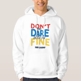 Ted Lasso | Je bent niet bang voor een boete Hoodie