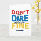 Ted Lasso | Je bent niet bang voor een boete Kaart (Gele Bloem)