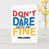 Ted Lasso | Je bent niet bang voor een boete Kaart (Gele Bloem)