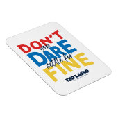 Ted Lasso | Je bent niet bang voor een boete Magneet (Rechterzijde)