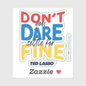Ted Lasso | Je bent niet bang voor een boete Sticker (Vel)