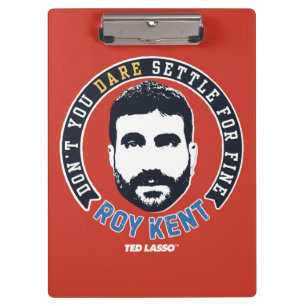Ted Lasso   Roy Kent Don Dare Settle Klembord
