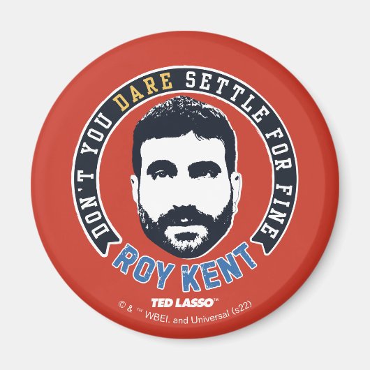 Ted Lasso | Roy Kent Don Dare Settle Magneet (Voorkant)