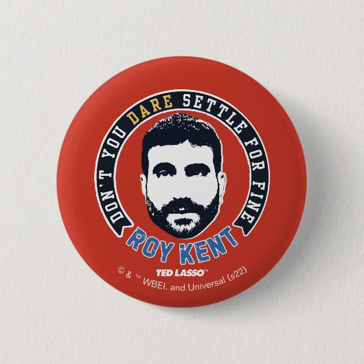 Ted Lasso | Roy Kent Don Dare Settle Ronde Button 5,7 Cm (Voorkant)