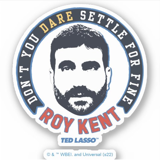 Ted Lasso | Roy Kent Don Dare Settle Sticker (Voorkant)