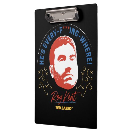 Ted Lasso | Roy Kent He's Every -- Where Klembord (Links)