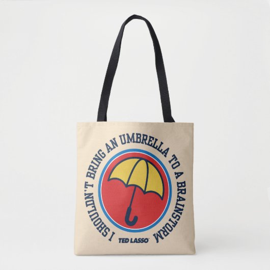 Ted Lasso | Shouldn't Bring Umbrella To Brainstorm Tote Bag (Voorkant)