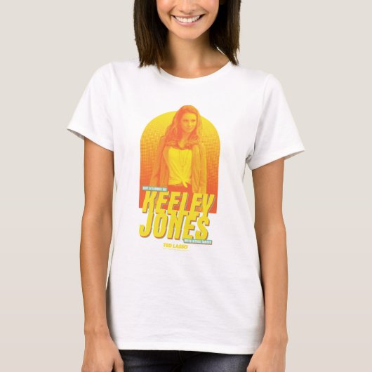 Ted Lasso | Sorta Famous Keeley Jones Graphic T-shirt (Voorkant)