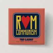 Ted Lasso | Uit communisme Vierkante Button 5,1 Cm (Voorkant)