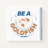 Ted Lasso | Wees een goudvis Notitieboek (Achterkant)